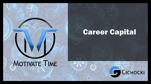 Career Capital: Enhancing Career Value with Cal Newport