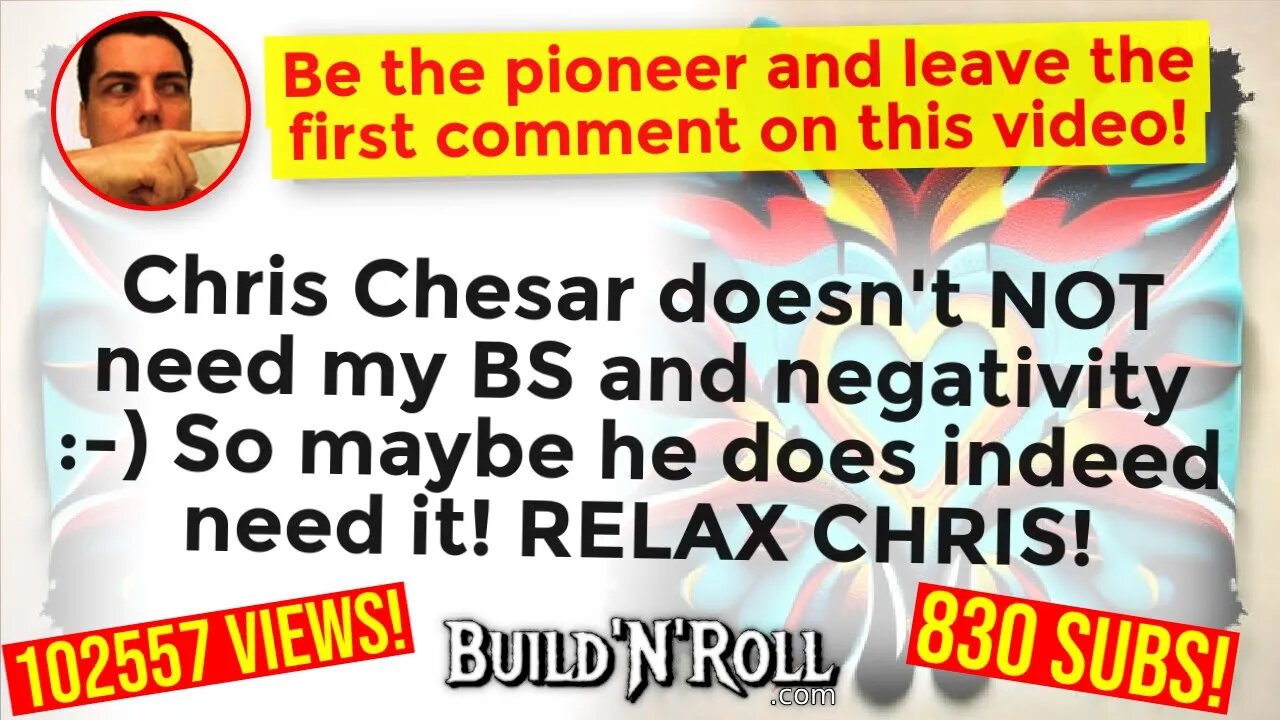 Chris Chesar doesn't NOT need my BS and negativity :-) So maybe he does indeed need it! RELAX CHRIS!