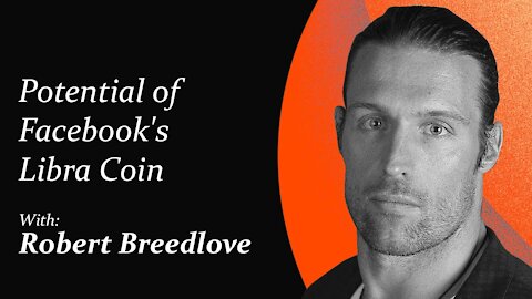 Potential of Facebook's Libra Coin | Robert Breedlove