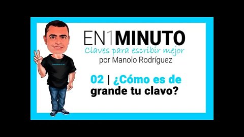 ✍️ 02 | EN1MINUTO ¿Cómo es de grande tu clavo?