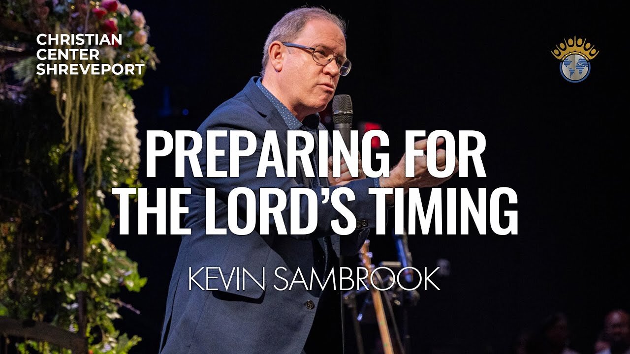 Preparing for the Lord's Timing | Kevin Sambrook | Full Sunday Celebration Service | 3/14/2024