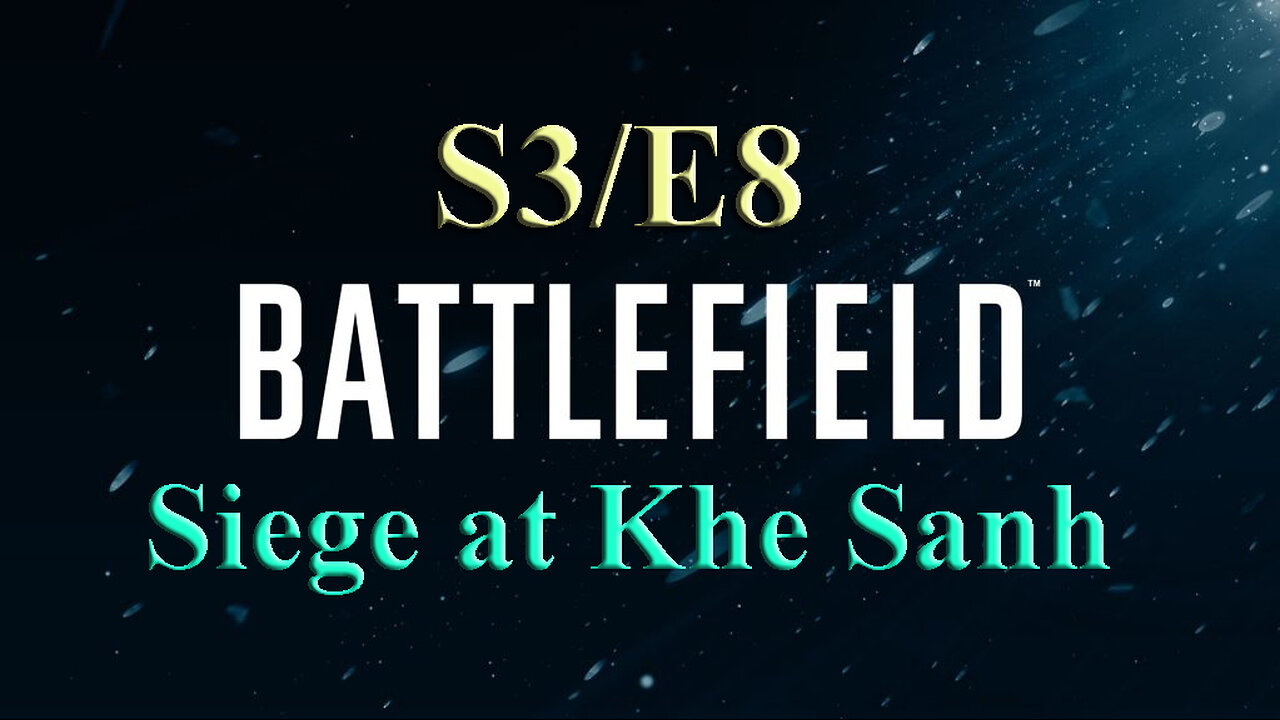 Siege at Khe Sanh | Battlefield S3/E8 | Battlefield Vietnam