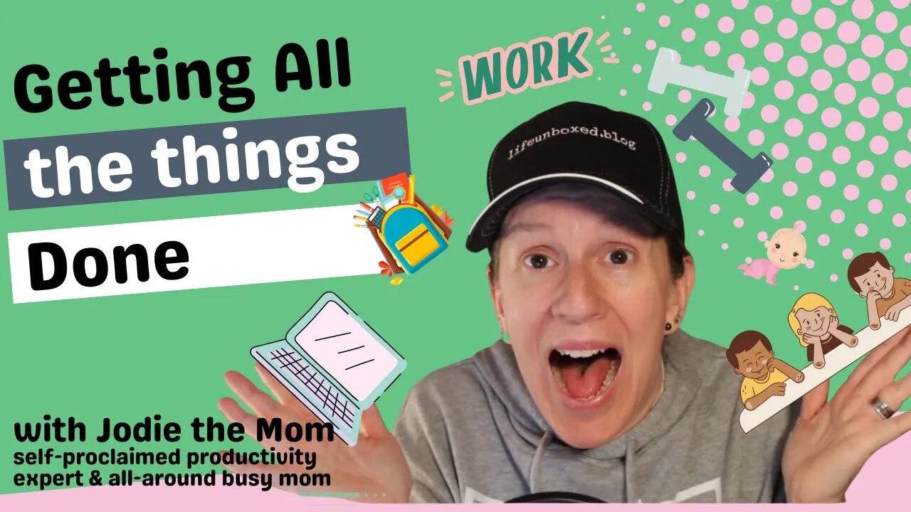 Getting All The Things Done | Busy Work From Home Mom & Homeschool Mom