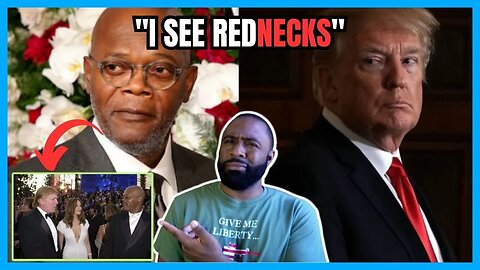 Samuel L. Jackson Compares Donald Trump to Rednecks