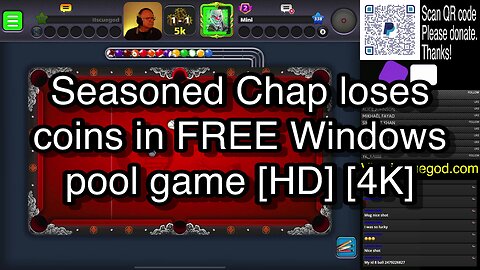 Seasoned Chap loses coins in FREE Windows pool game [HD] [4K] 🎱🎱🎱 8 Ball Pool 🎱🎱🎱[ReRun]