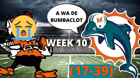 DOLPHINS VS BROWNS (WEEK 10) RECAP