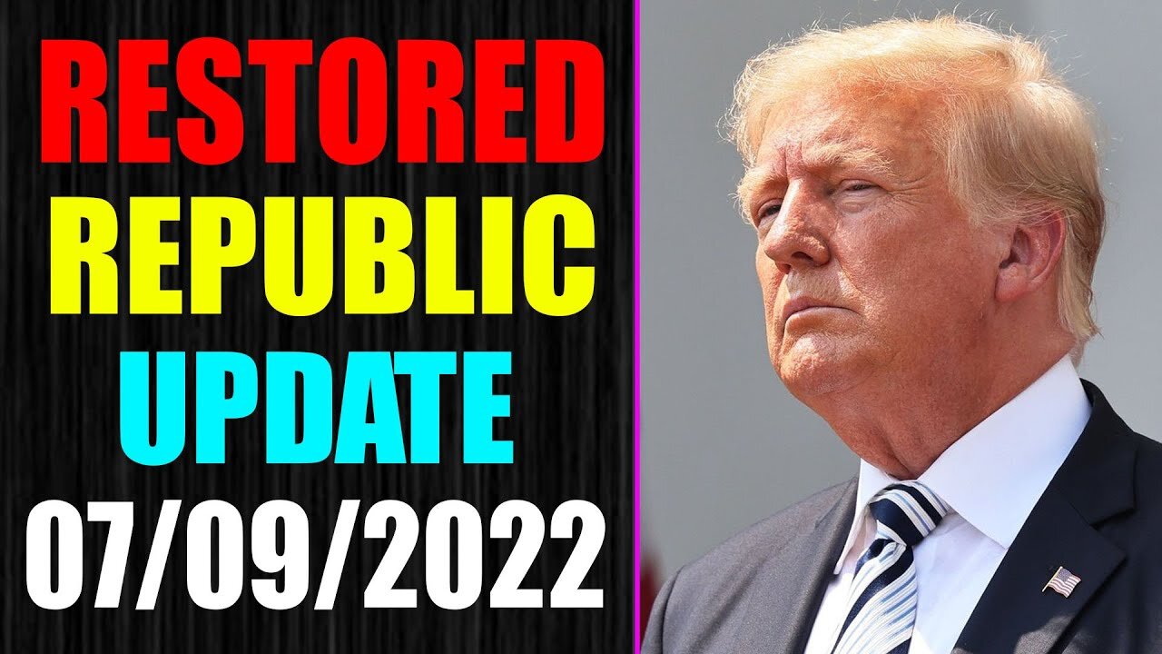 RESTORED REPUBLIC VIA A GCR UPDATE AS OF JULY 09, 2022