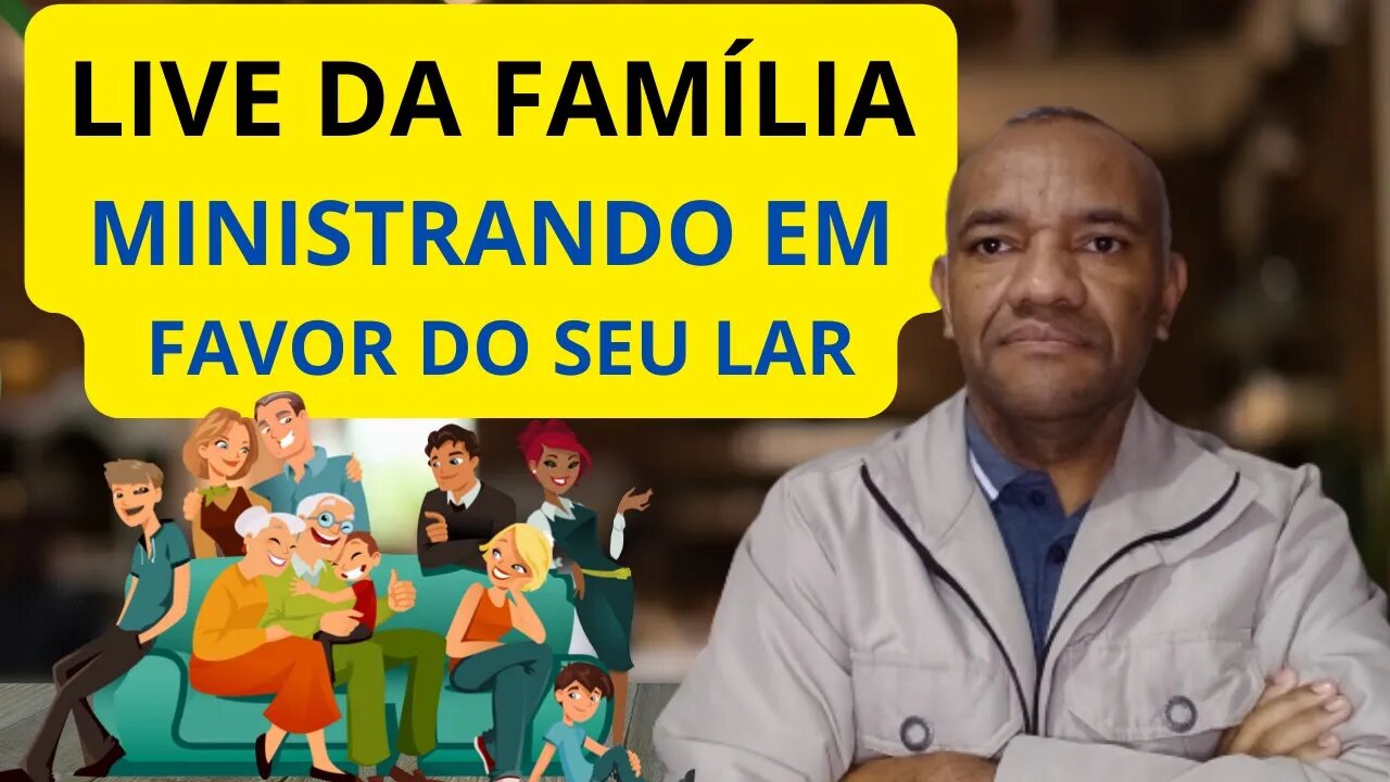 LIVE DA FAMILIA -A BENÇÃO DE DEUS PARA O SEU LAR. #famíliaabençoada #familiadedeus