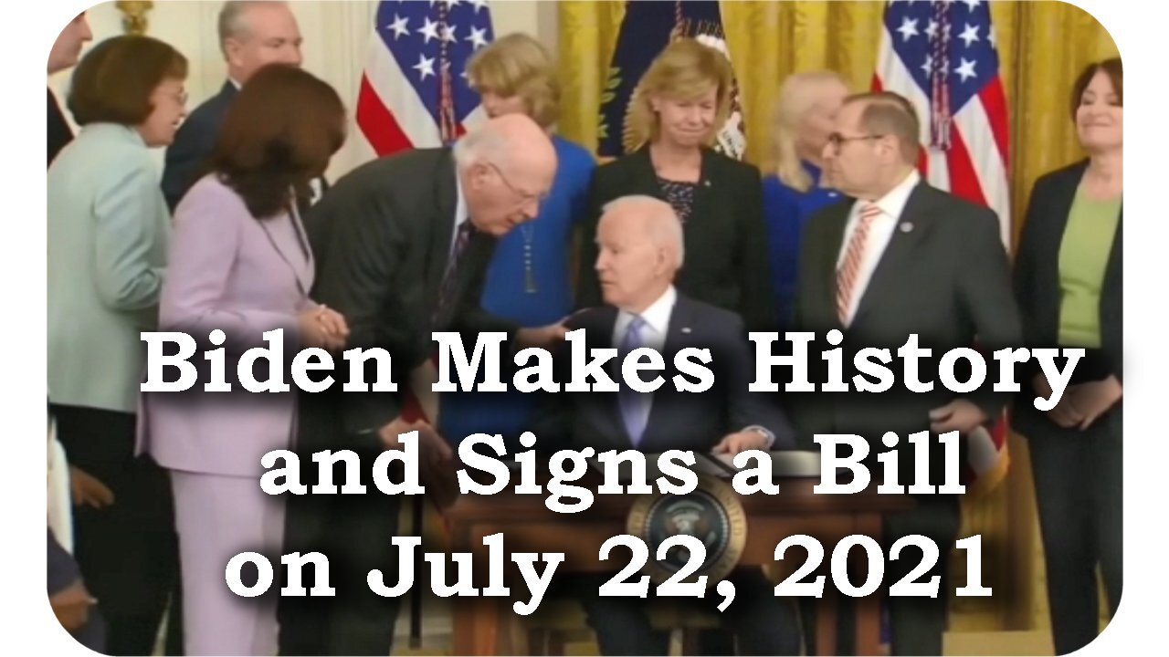 Biden makes history, signs a bill! - July 22, 2021