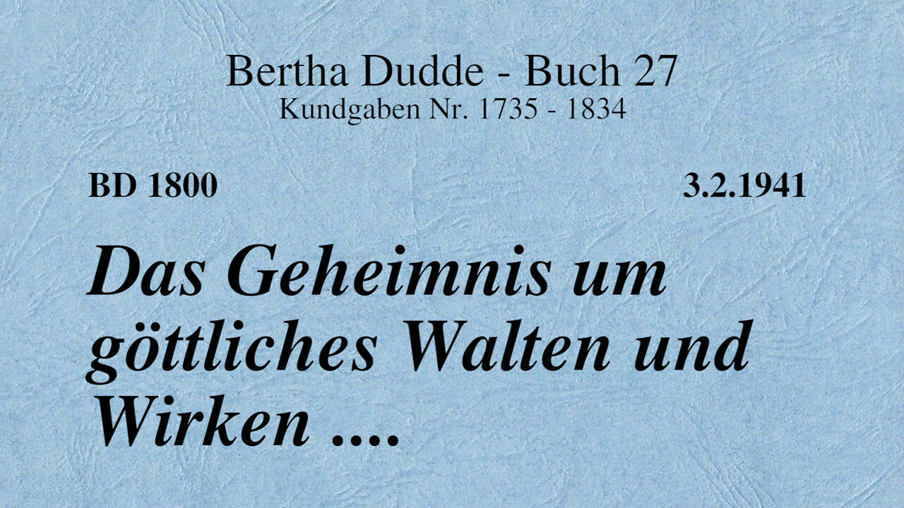 BD 1800 - DAS GEHEIMNIS UM GÖTTLICHES WALTEN UND WIRKEN ....