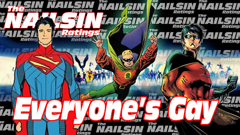 The Nailsin Ratings: Everyone's Gay!