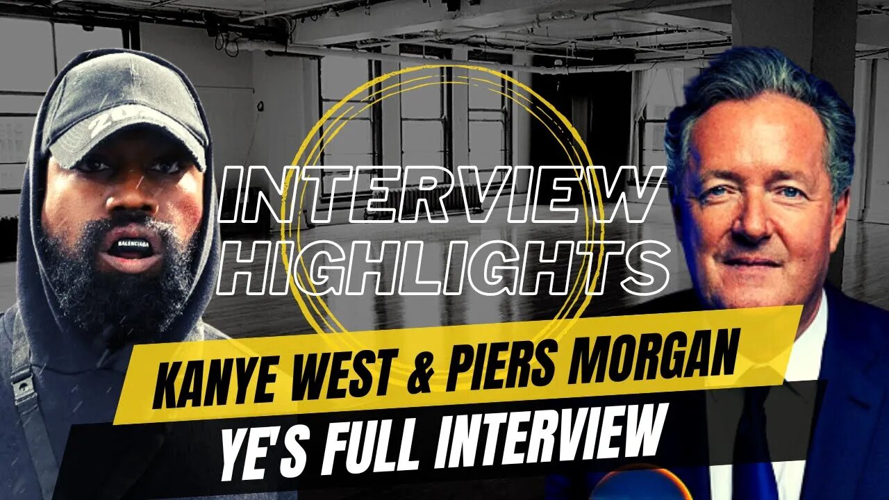 Kanye West aka "YE" FULL INTERVIEW With Piers Morgan