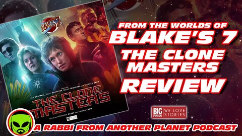 Big Finish Worlds of Blake's 7: The Clone Masters Review