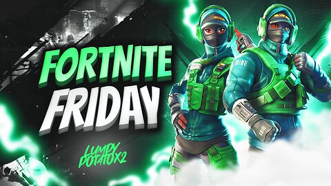 Fortnite Friday on Rumble - #RumbleTakeover