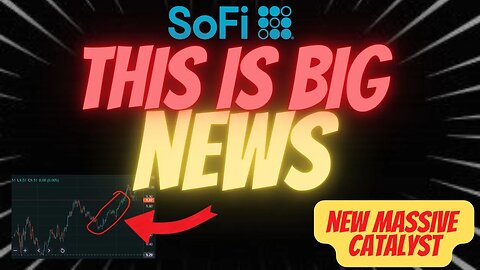 HUGE NEW SOFI CATALYST 💰💰 BIG MONEY BUYING SOFI 🚀 CAN SOFI SQUEEZE?