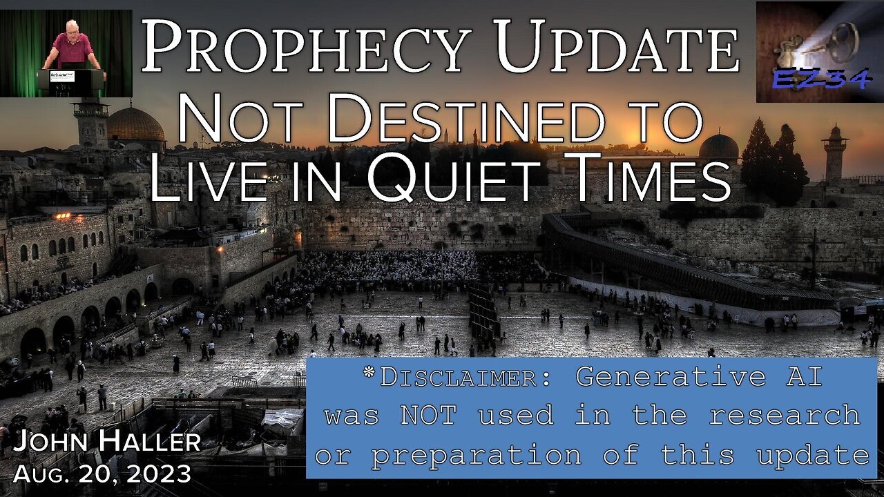 2022 08 20 John Haller's Prophecy Update "Not Destined to Live in Quiet Times"