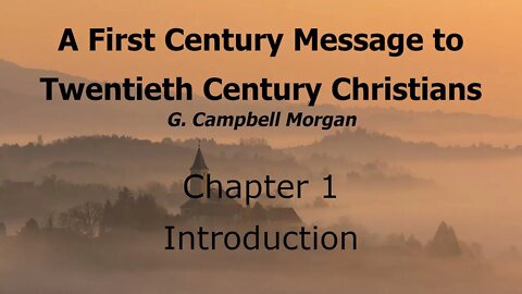 1st Century Message to 20th Century Christians - Chapter 1 - Introduction