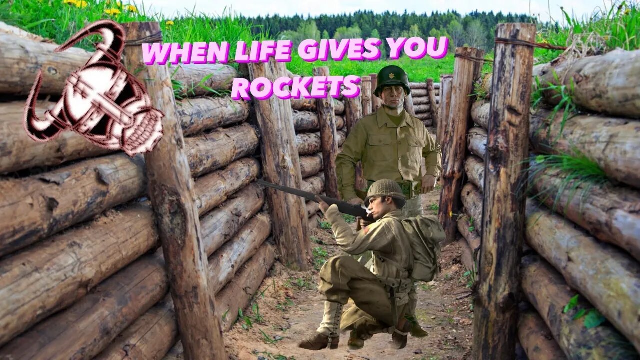 WHEN LIFE GIVES YOU ROCKETS (HELL LET LOOSE)
