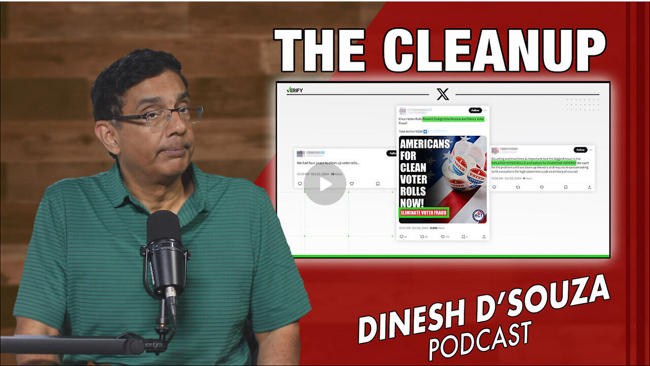 THE CLEANUP Dinesh D’Souza Podcast Ep952