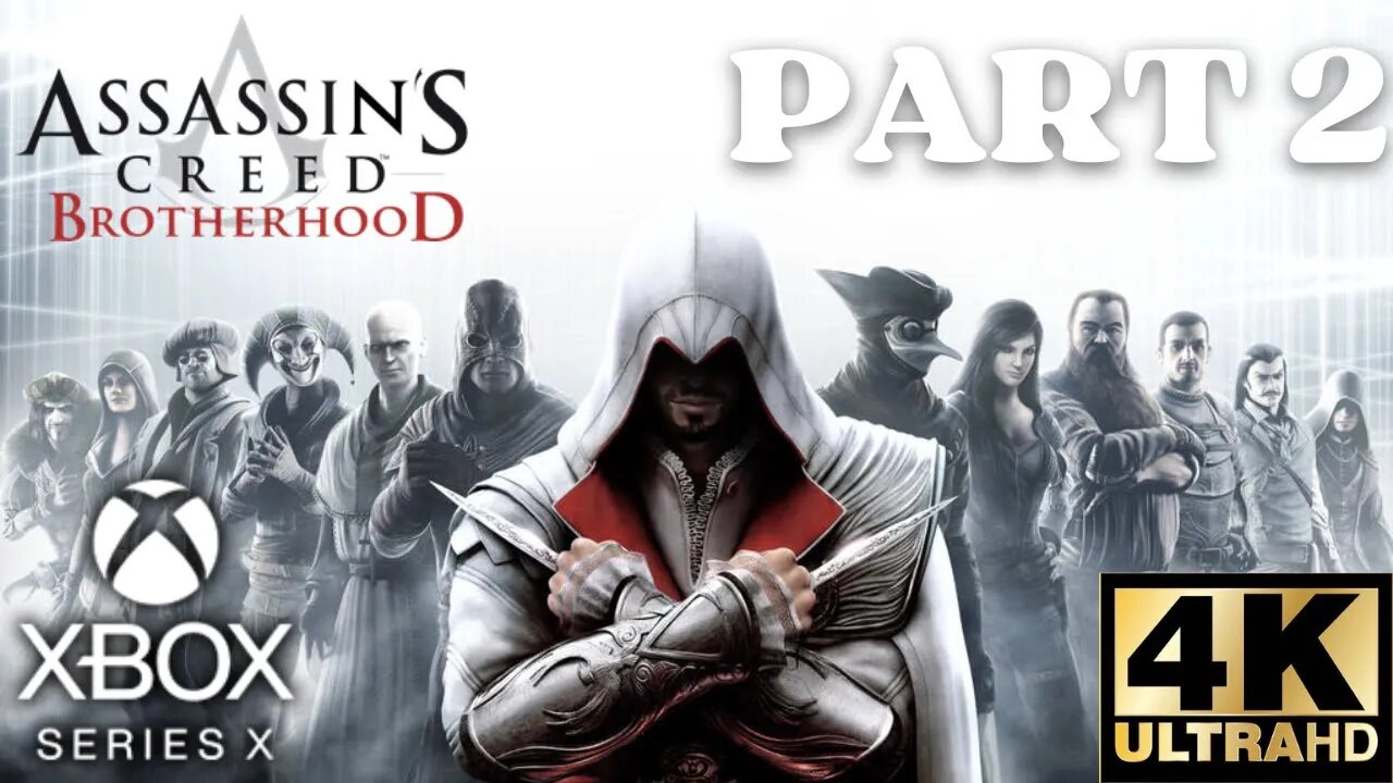 Assassin's Creed Brotherhood Story Gameplay Walkthrough Part 2 | Xbox Series X|S, Xbox 360 | 4K