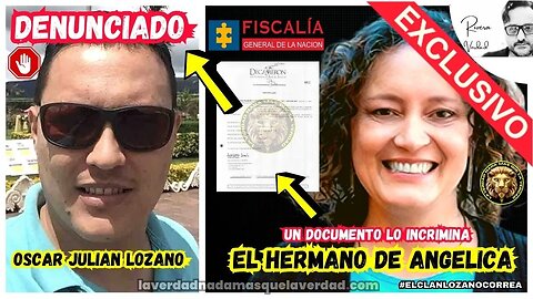 DENUNCIADO EN LA FISCALIA EL HERMANO DE LA SENADORA ANGÉLICA LOZANO OSCAR JULIÁN LOZANO CORREA