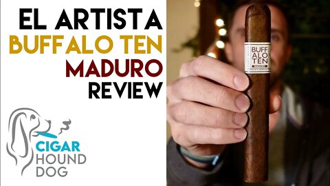 El Artista Buffalo TEN Maduro Cigar Review