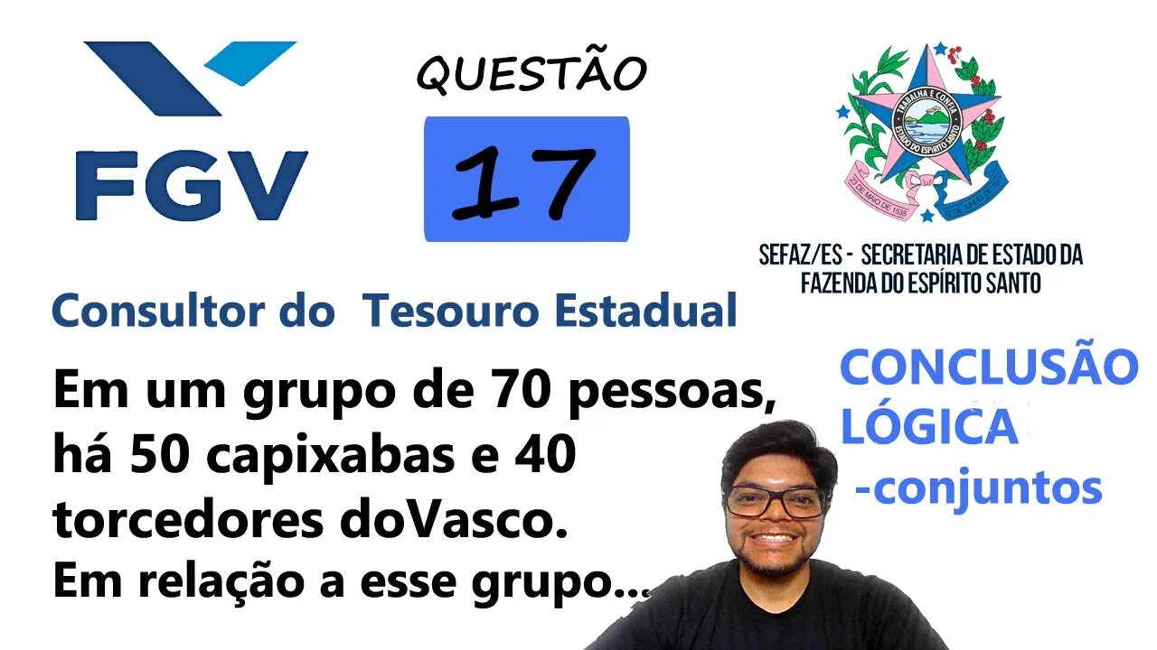 Em um grupo de 70 pessoas, há 50 capixabas | QUESTÃO 17 da SEFAZ ES 2022 FGV