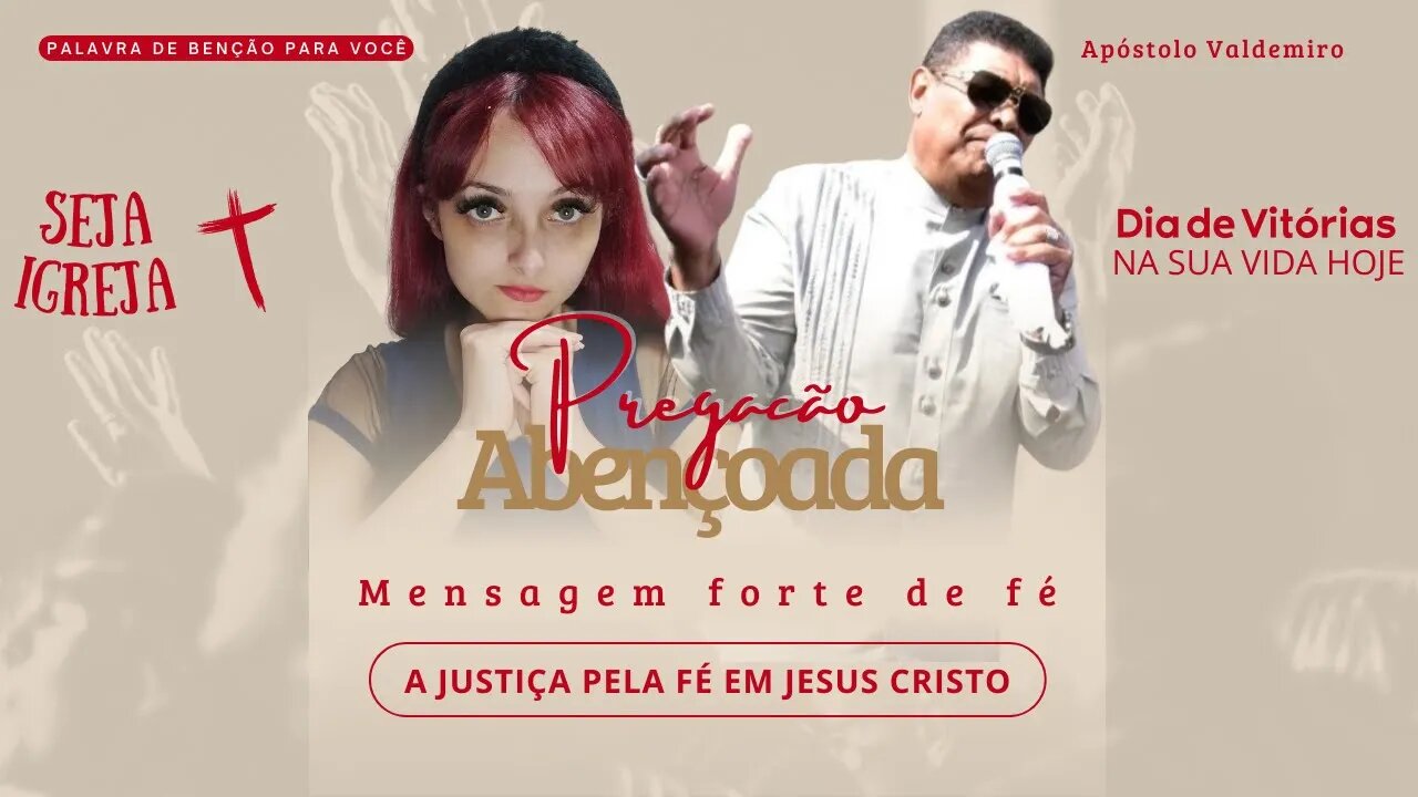 Apóstolo Valdemiro - A Justiça Pela Fé em Jesus Cristo