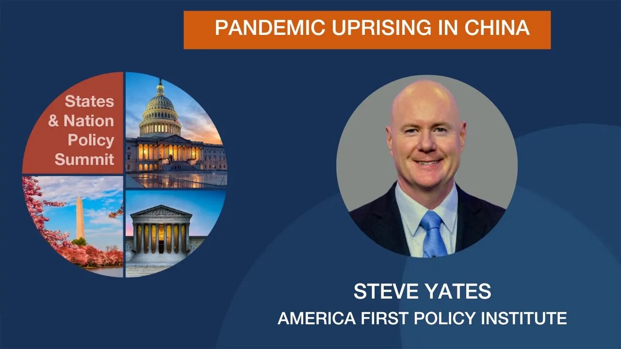 Latest on Pandemic Uprising in China with America First Policy Institute China Expert Steve Yates