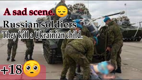 Russian soldiers brutally kill a Ukrainian child, a sad scene, watch before deletion