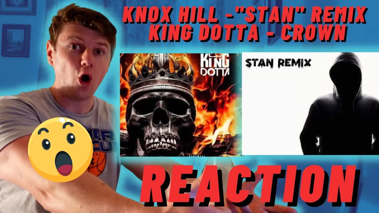 Knox Hill -"Stan" Remix & King Dotta - CROWN ((IRISH REACTION!!))