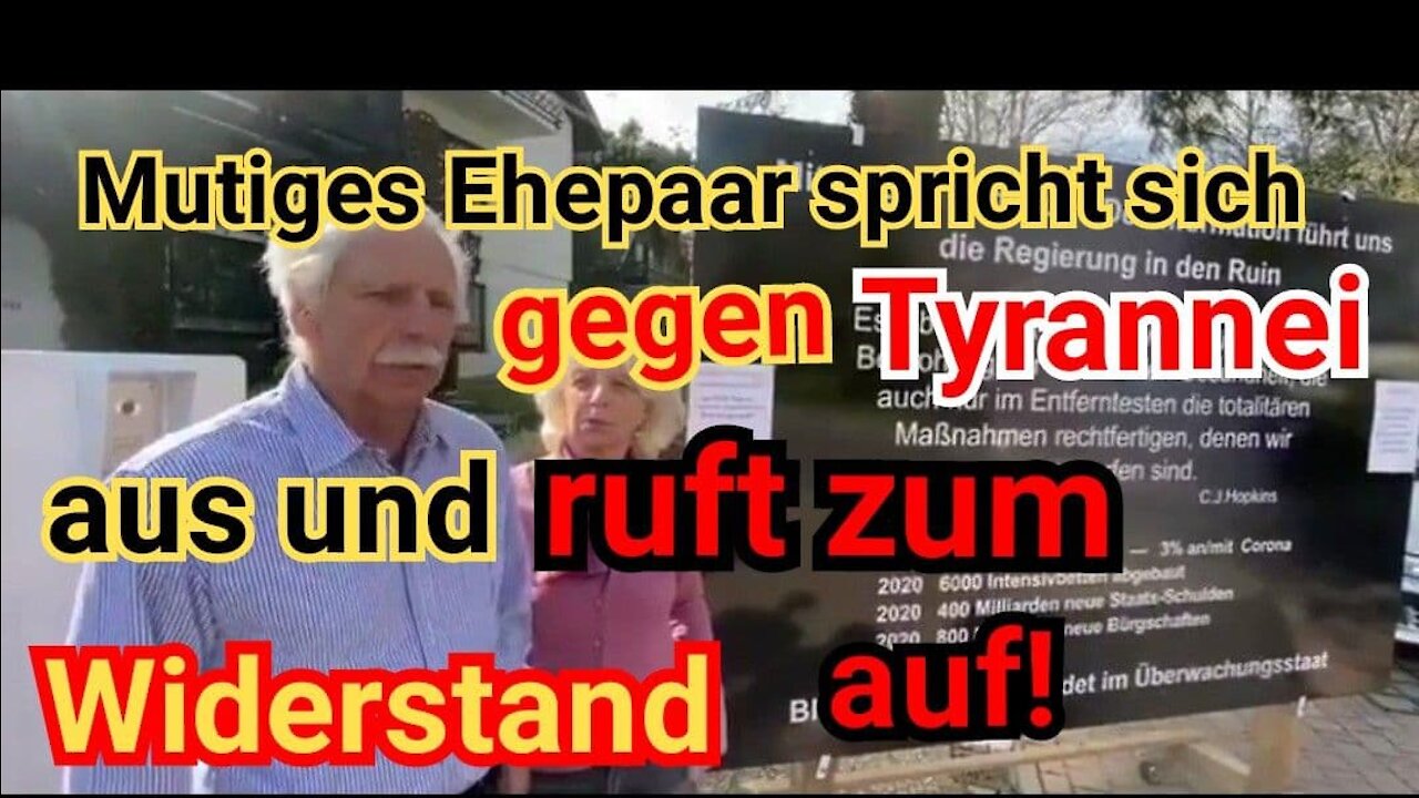 Mutiges Ehepaar spricht sich gegen Tyrannei aus und ruft zum Widerstand auf!