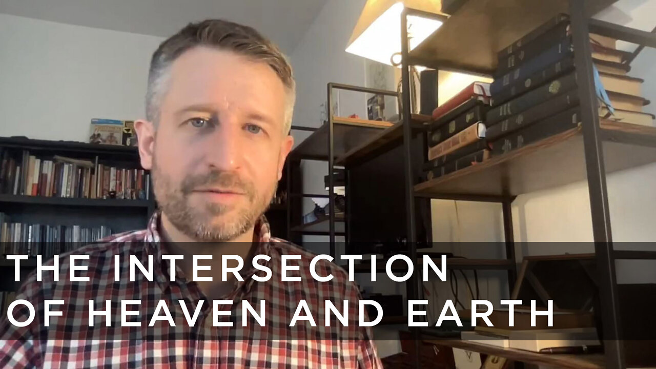 The Intersection of Heaven and Earth | #SupernaturalTheology w/ Justin Perry