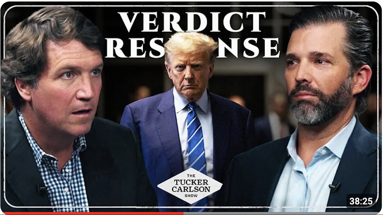 Tucker CARLSON et Donald TRUMP Jr. : Réponse de Donald Trump Jr. à la condamnation de son père (Respond to the Trump verdict) VO