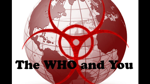 The WHO and You