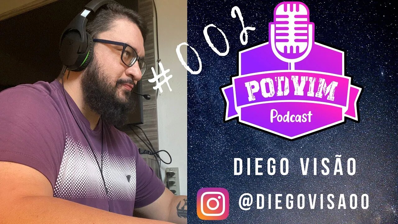 DIEGO VISÃO [ + BMDBOMDIA] - PODVIM INSTA #002