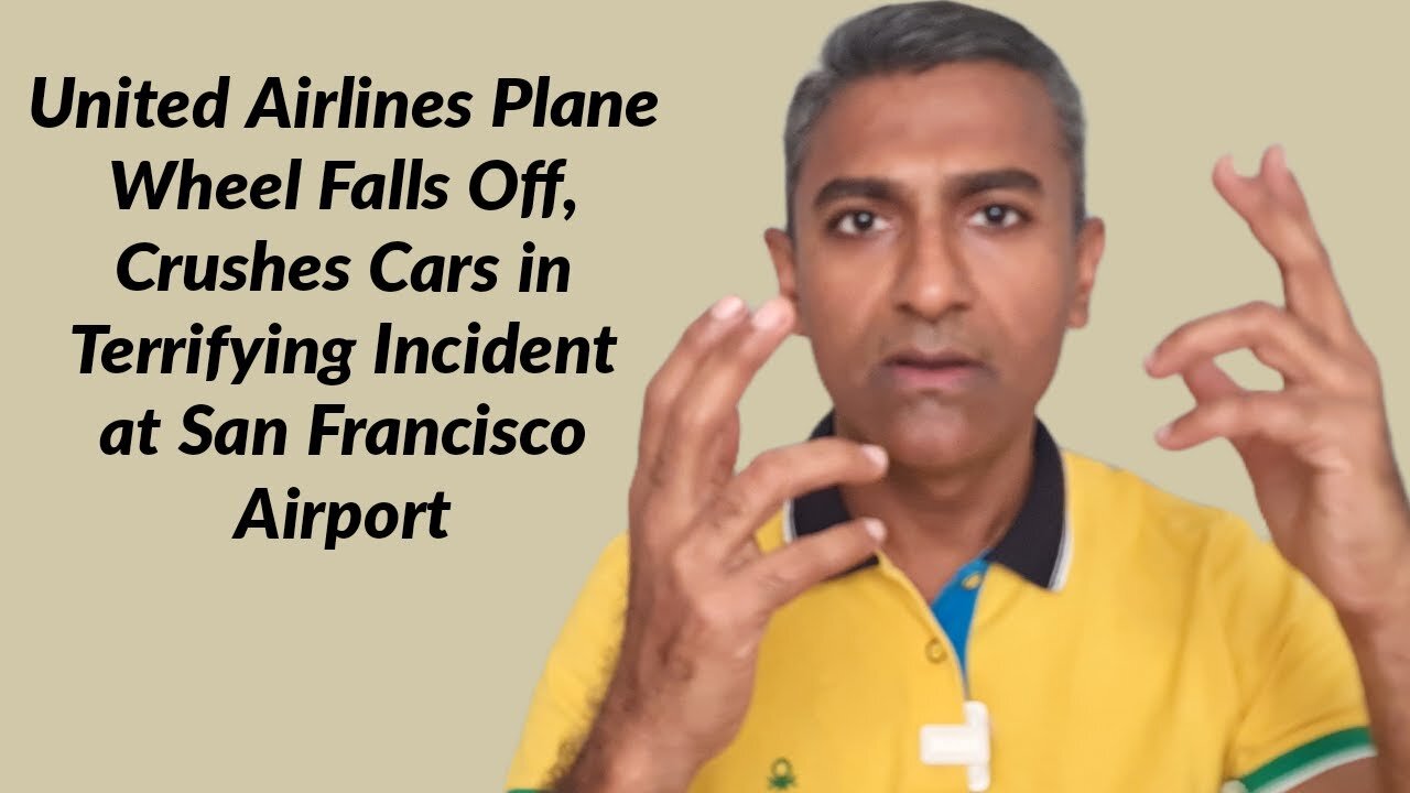 United Airlines Plane Wheel Falls Off, Crushes Cars in Terrifying Incident at San Francisco Airport