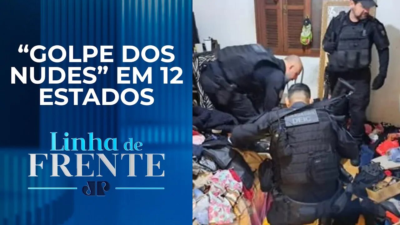 Polícia prende 32 suspeitos de extorquir homens casados I LINHA DE FRENTE