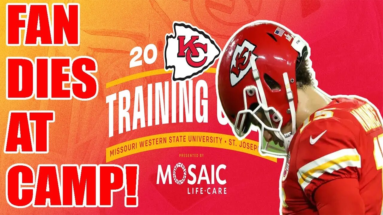 Kansas City Chiefs fan DIES SUDDENLY at Chiefs training camp! No cause of death given!