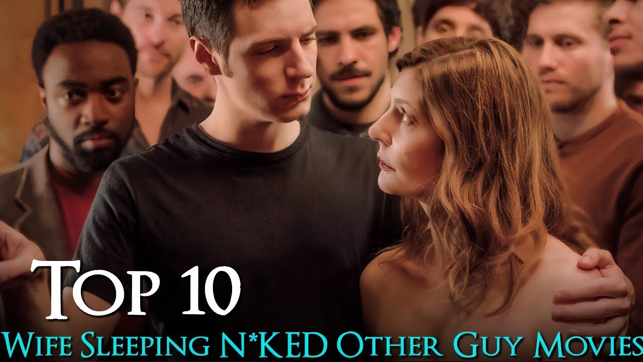 Top 10 Hottest Cheting Wives Movies _ Wife Sleeping Another Man Movies