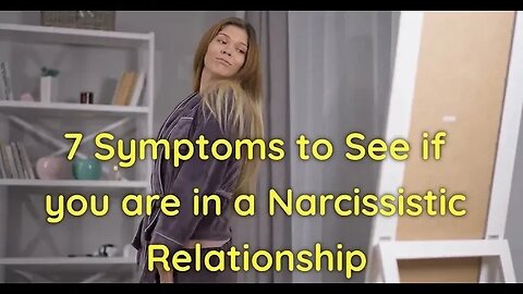 7 Symptoms of a Narcissistic Relationship