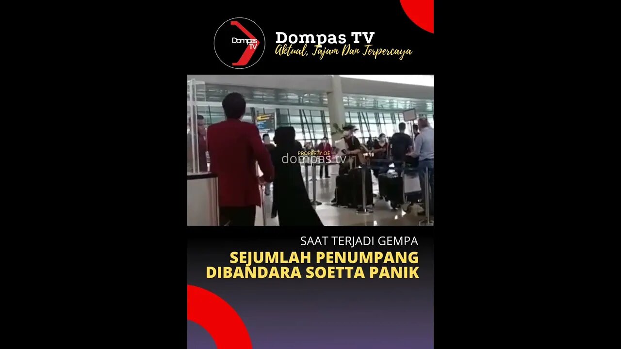 PENUMPANG DI BANDARA SOEKARNO HATTA PANIK SAAT TERJADI GEMPA