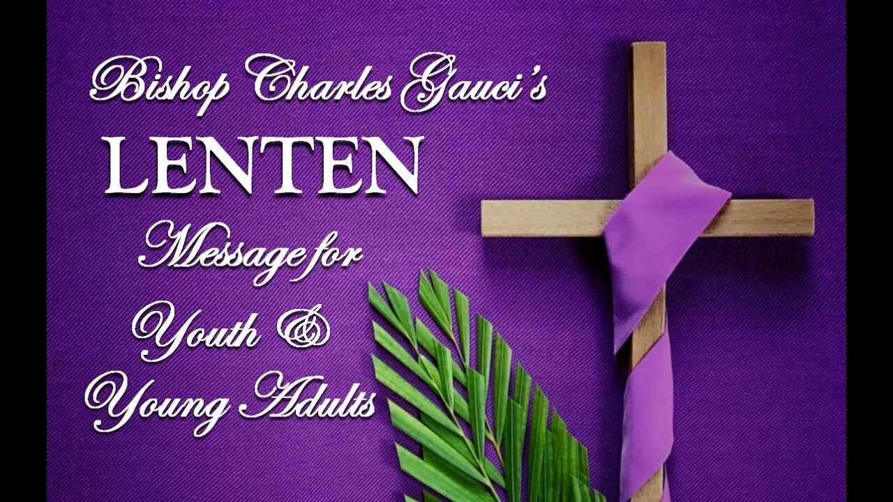 Bishop's Lenten Message for Youth & Young Adults