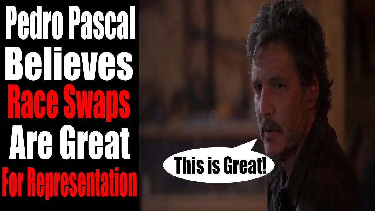 Pedro Pascal BELIEVES Race Swapping Established Characters is the BEST Thing for Representation!