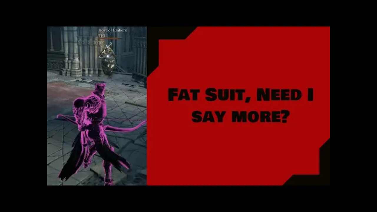 Dark Souls III: Fat Suit, need I say more?