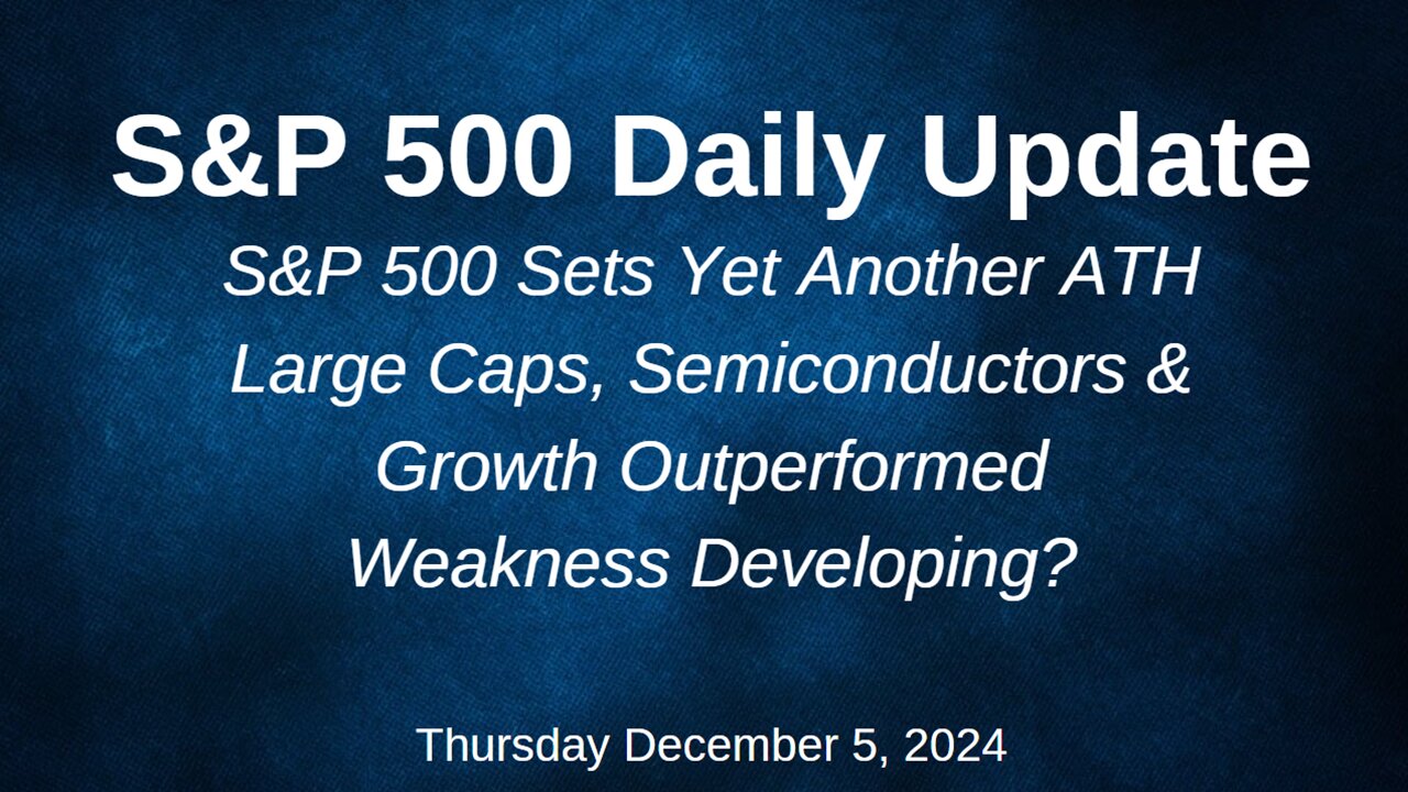 S&P 500 Daily Market Update Thursday December 5, 2024