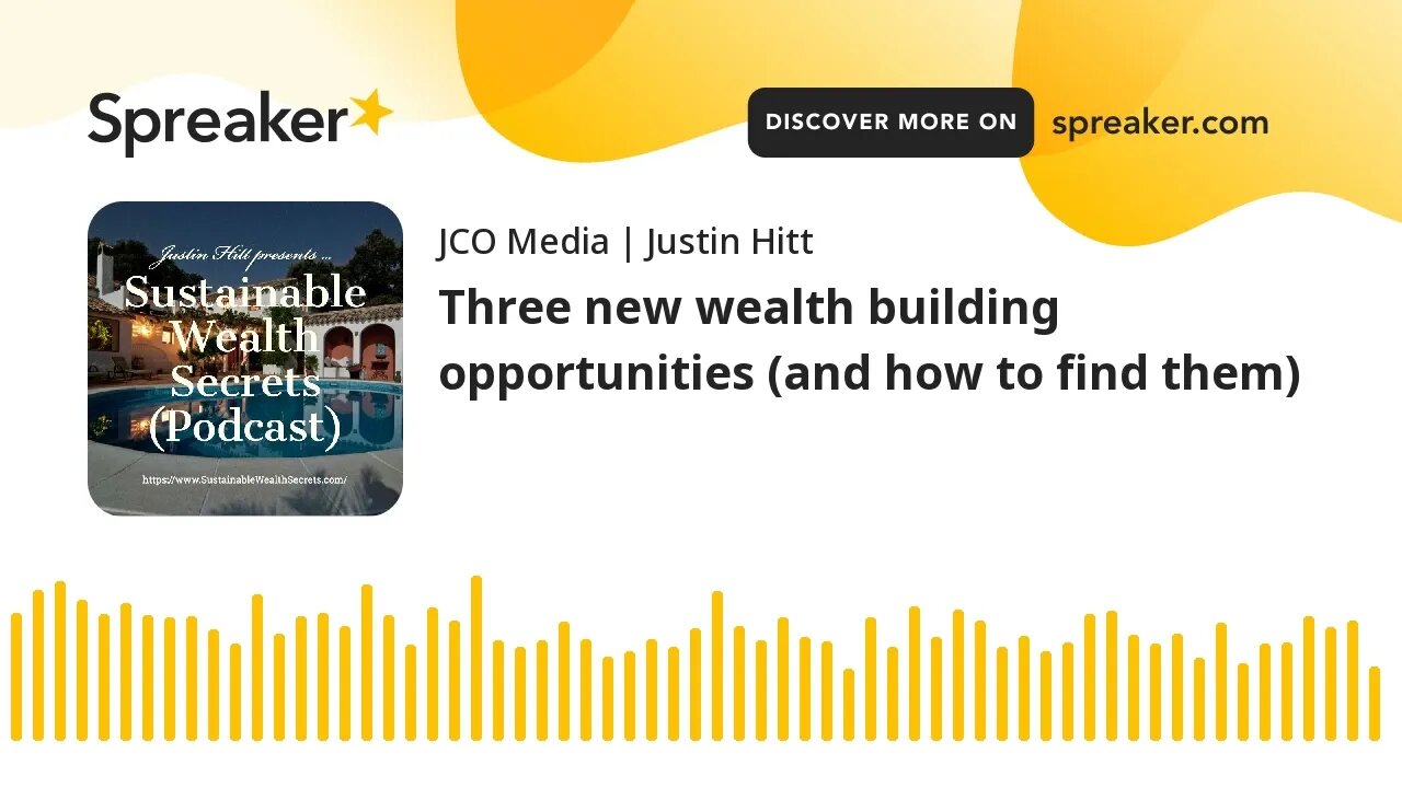 Three new wealth building opportunities (and how to find them)