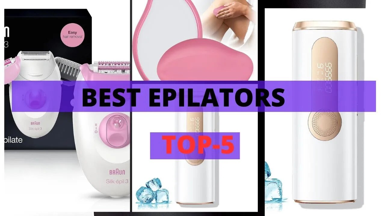 Say Goodbye to Unwanted Hair With Best Epilators in the Market