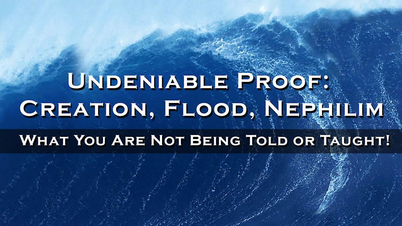 Closed Caption Undeniable Proof: Creation, Flood, Nephilim