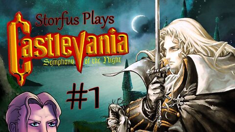 Storfus Plays: Castlevania Symphony of the Night: Part 1